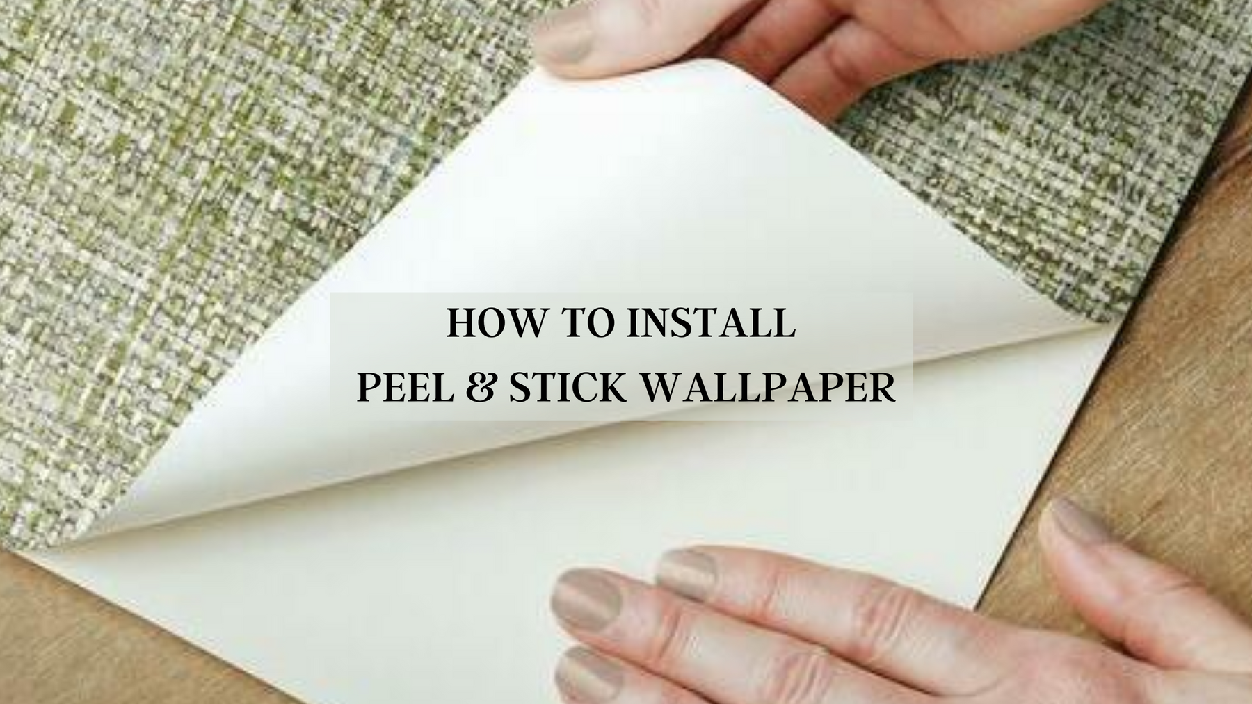 How to Install Peel & Stick Wallpaper
